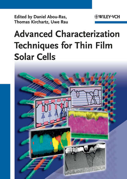 Advanced Characterization Techniques for Thin Film Solar Cells - Группа авторов