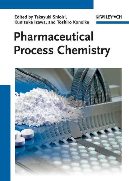 Pharmaceutical Process Chemistry - Группа авторов