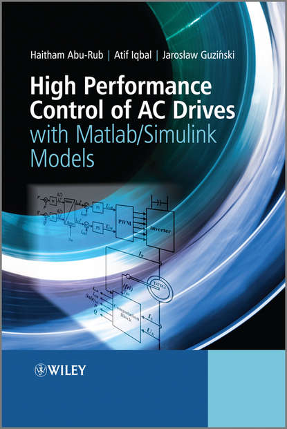 High Performance Control of AC Drives with Matlab / Simulink Models - Группа авторов