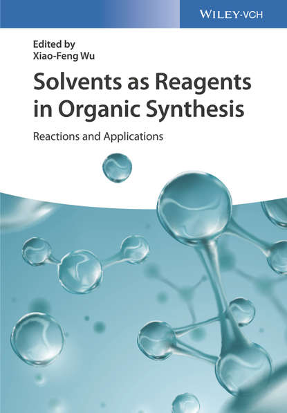 Solvents as Reagents in Organic Synthesis - Группа авторов