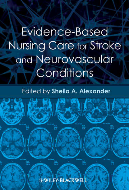 Evidence-Based Nursing Care for Stroke and Neurovascular Conditions - Группа авторов