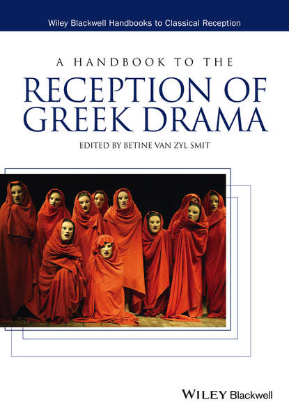 A Handbook to the Reception of Greek Drama — Группа авторов