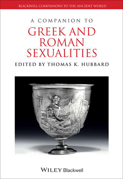 A Companion to Greek and Roman Sexualities — Группа авторов