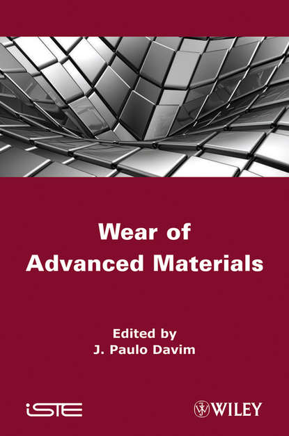 Wear of Advanced Materials - Группа авторов