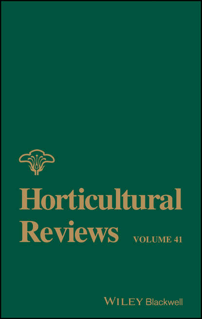 Horticultural Reviews, Volume 41 - Группа авторов