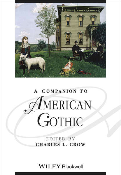 A Companion to American Gothic - Группа авторов