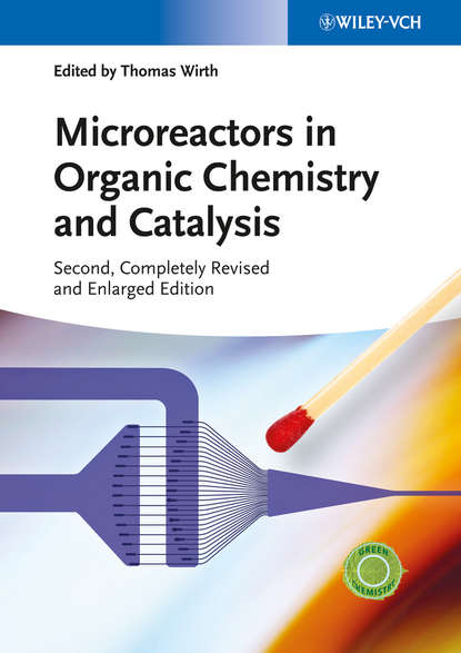 Microreactors in Organic Chemistry and Catalysis - Группа авторов