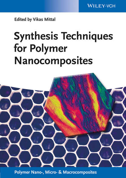 Synthesis Techniques for Polymer Nanocomposites - Группа авторов