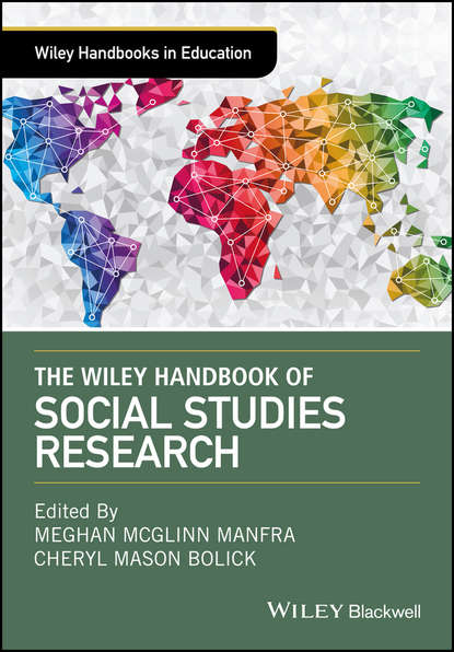 The Wiley Handbook of Social Studies Research — Группа авторов