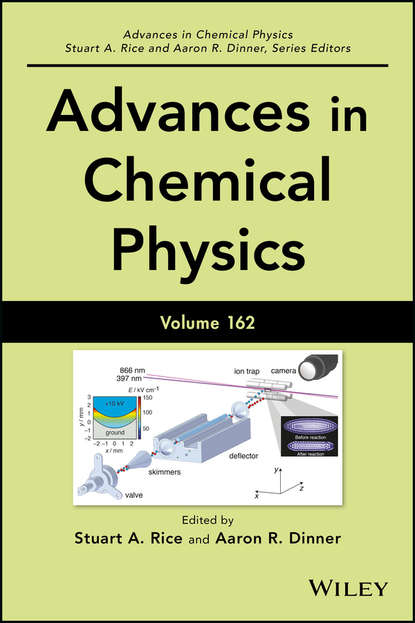 Advances in Chemical Physics, Volume 162 - Группа авторов