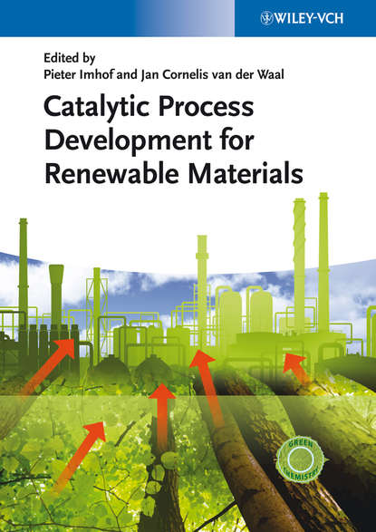 Catalytic Process Development for Renewable Materials - Группа авторов