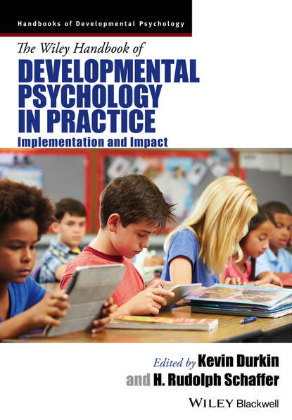 The Wiley Handbook of Developmental Psychology in Practice - Группа авторов