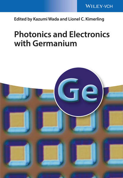 Photonics and Electronics with Germanium - Группа авторов