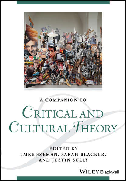 A Companion to Critical and Cultural Theory — Группа авторов