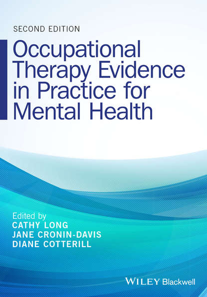 Occupational Therapy Evidence in Practice for Mental Health - Группа авторов