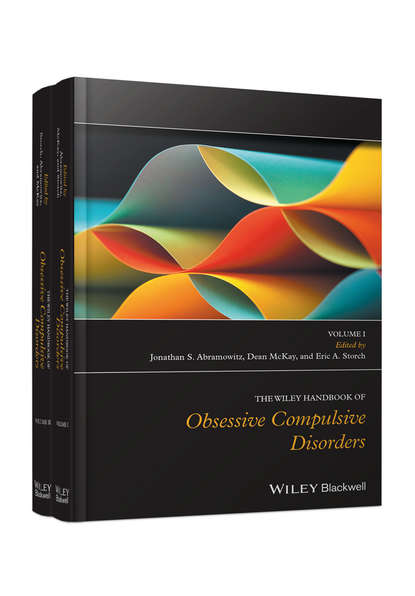 The Wiley Handbook of Obsessive Compulsive Disorders - Группа авторов