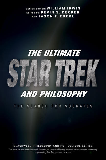 The Ultimate Star Trek and Philosophy — Группа авторов