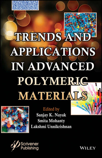 Trends and Applications in Advanced Polymeric Materials — Группа авторов