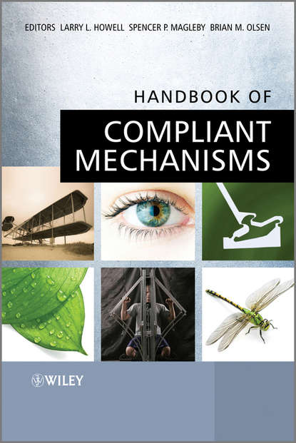 Handbook of Compliant Mechanisms - Группа авторов