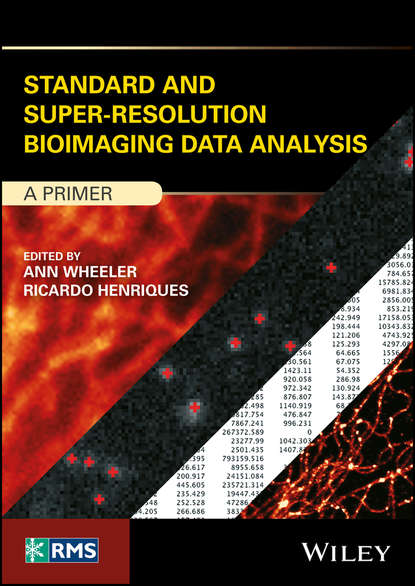 Standard and Super-Resolution Bioimaging Data Analysis - Группа авторов