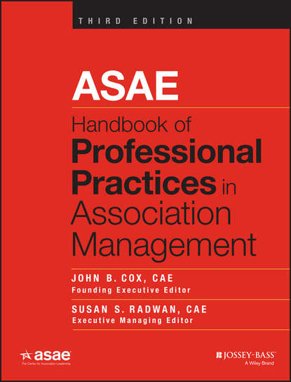 ASAE Handbook of Professional Practices in Association Management - Группа авторов