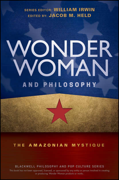 Wonder Woman and Philosophy — Группа авторов