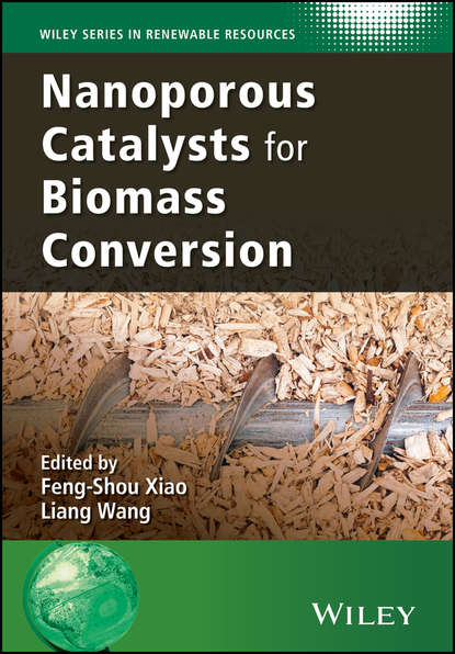 Nanoporous Catalysts for Biomass Conversion - Группа авторов