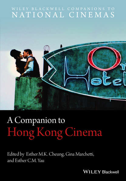 A Companion to Hong Kong Cinema - Группа авторов