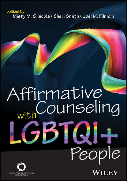 Affirmative Counseling with LGBTQI+ People - Группа авторов