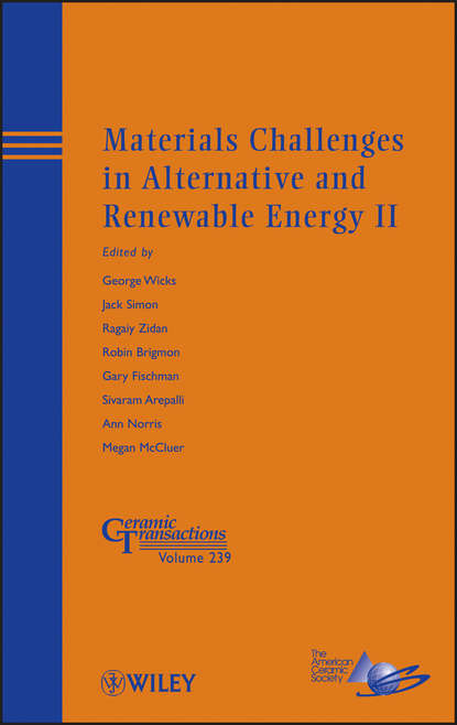 Materials Challenges in Alternative and Renewable Energy II — Группа авторов