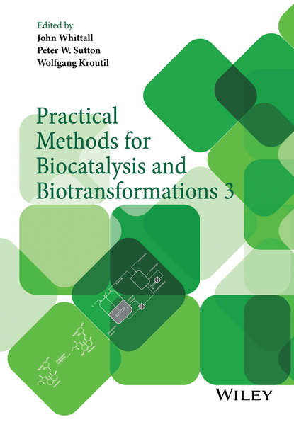 Practical Methods for Biocatalysis and Biotransformations 3 - Группа авторов