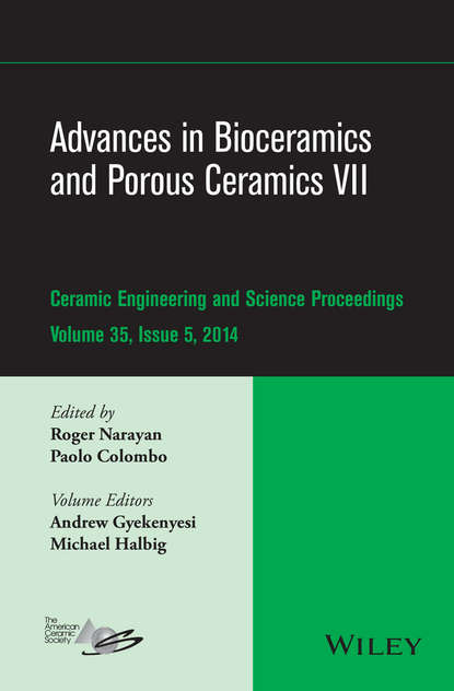 Advances in Bioceramics and Porous Ceramics VII, Volume 35, Issue 5 — Группа авторов