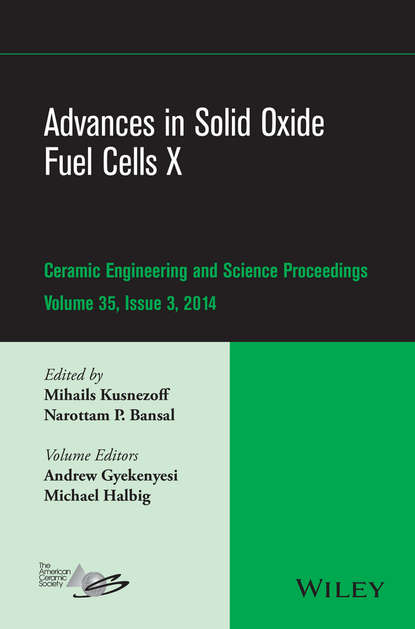 Advances in Solid Oxide Fuel Cells X, Volume 35, Issue 3 — Группа авторов