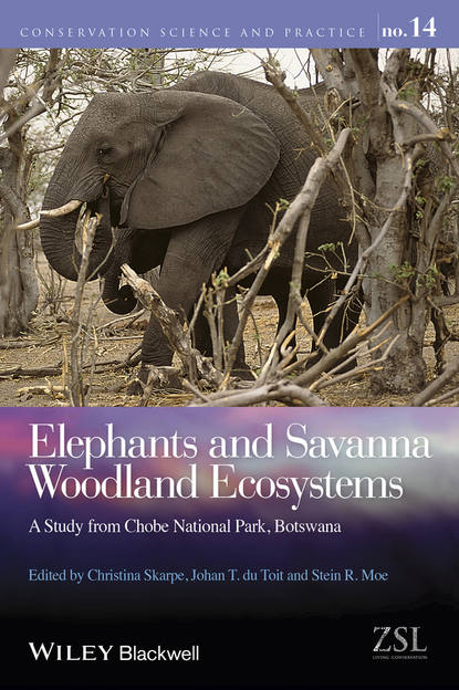 Elephants and Savanna Woodland Ecosystems - Группа авторов