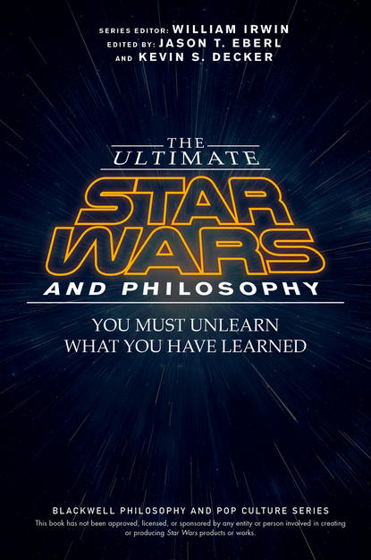 The Ultimate Star Wars and Philosophy — Группа авторов