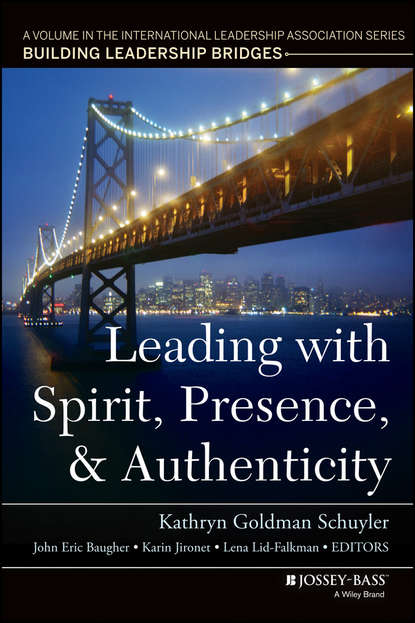 Leading with Spirit, Presence, and Authenticity - Группа авторов