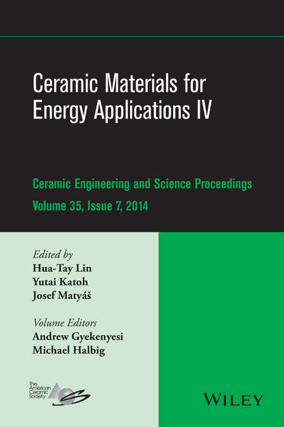 Ceramic Materials for Energy Applications IV — Группа авторов