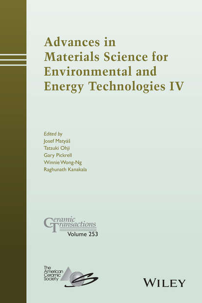 Advances in Materials Science for Environmental and Energy Technologies IV - Группа авторов