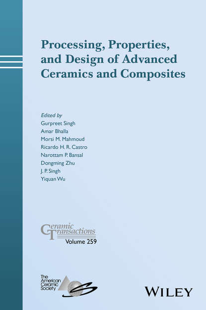 Processing, Properties, and Design of Advanced Ceramics and Composites — Группа авторов