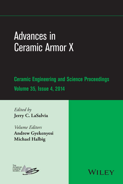 Advances in Ceramic Armor X, Volume 35, Issue 4 — Группа авторов