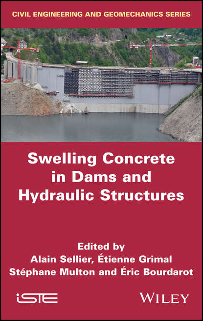 Swelling Concrete in Dams and Hydraulic Structures - Группа авторов