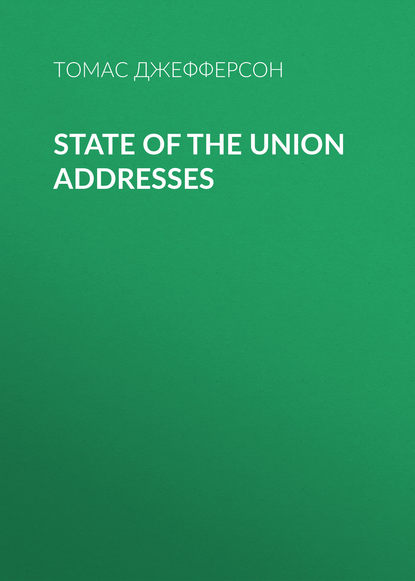 State of the Union Addresses - Томас Джефферсон