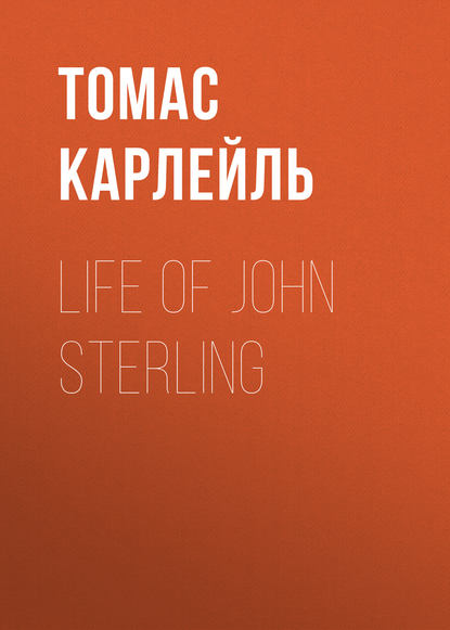 Life of John Sterling - Томас Карлейль