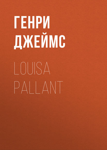 Louisa Pallant — Генри Джеймс