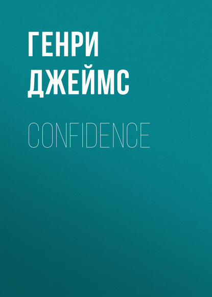 Confidence — Генри Джеймс