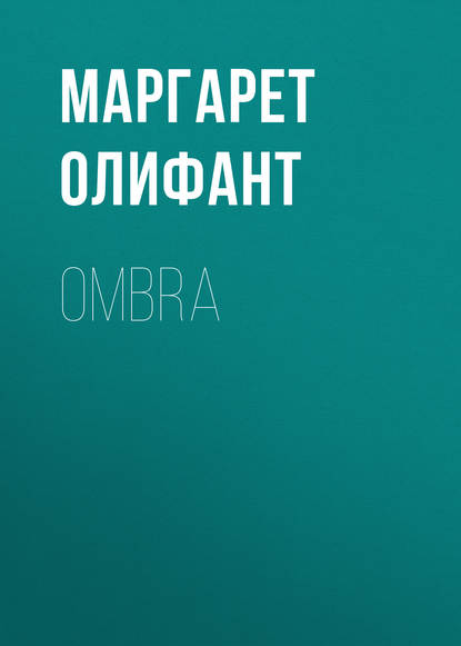 Ombra — Маргарет Олифант