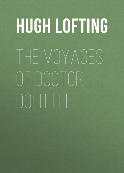 The Voyages of Doctor Dolittle — Хью Лофтинг