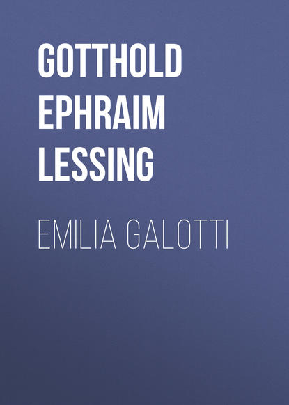 Emilia Galotti — Г. Э. Лессинг