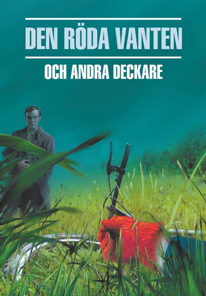 Красная перчатка. Сборник шведских детективных рассказов. Книга для чтения на шведском языке - Сборник