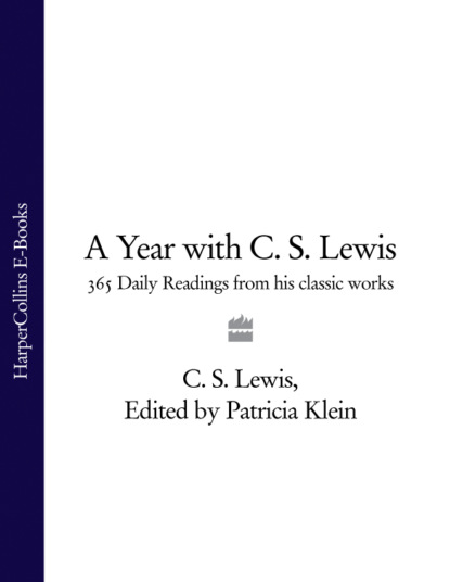 A Year with C. S. Lewis: 365 Daily Readings from his Classic Works — Клайв Стейплз Льюис